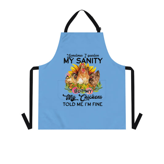 Sometimes I Question My Sanity Apron